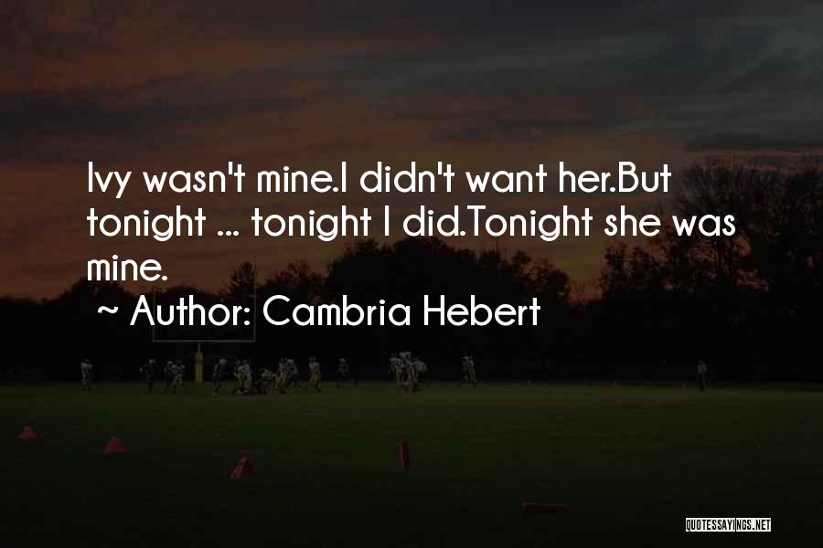 Cambria Hebert Quotes 1864257