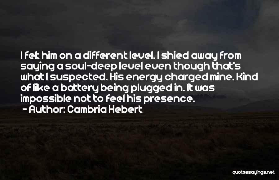 Cambria Hebert Quotes 2256999