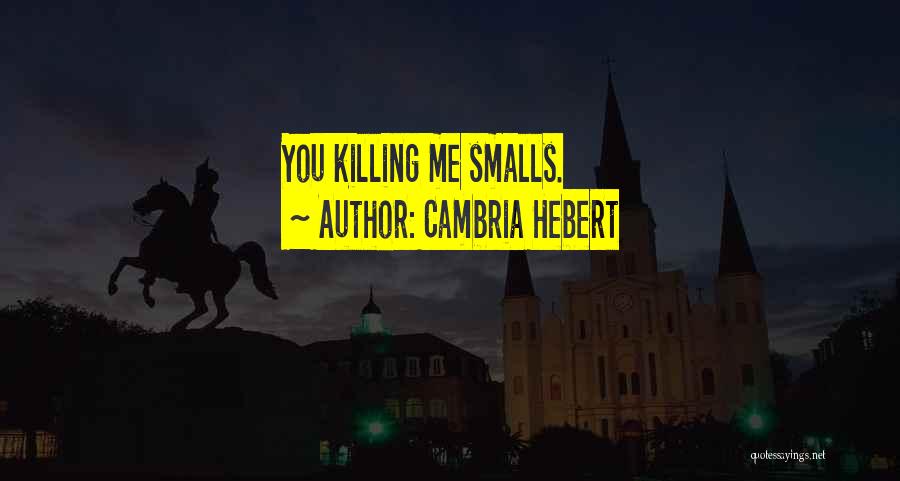 Cambria Hebert Quotes 324902