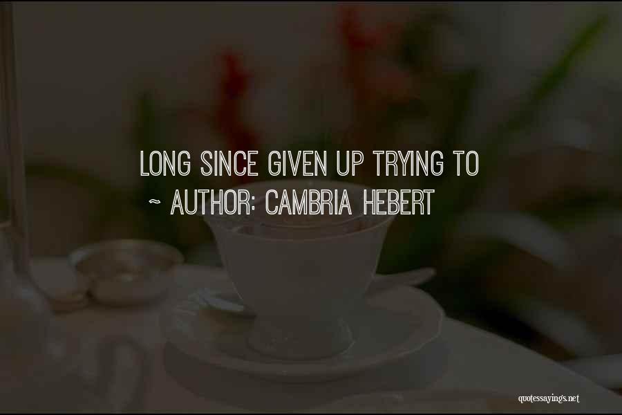 Cambria Hebert Quotes 427915
