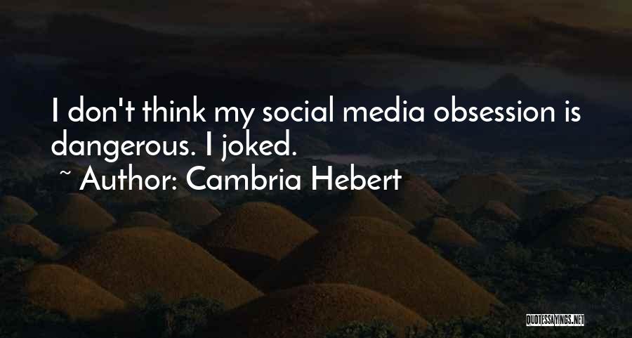 Cambria Hebert Quotes 612843