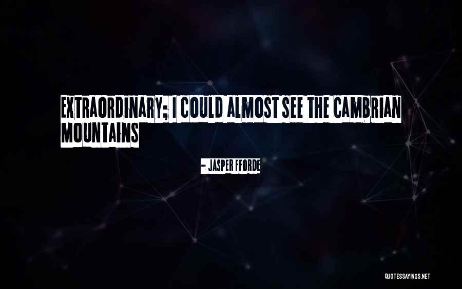 Cambrian Quotes By Jasper Fforde Cambrian Quotes By Jasper Fforde