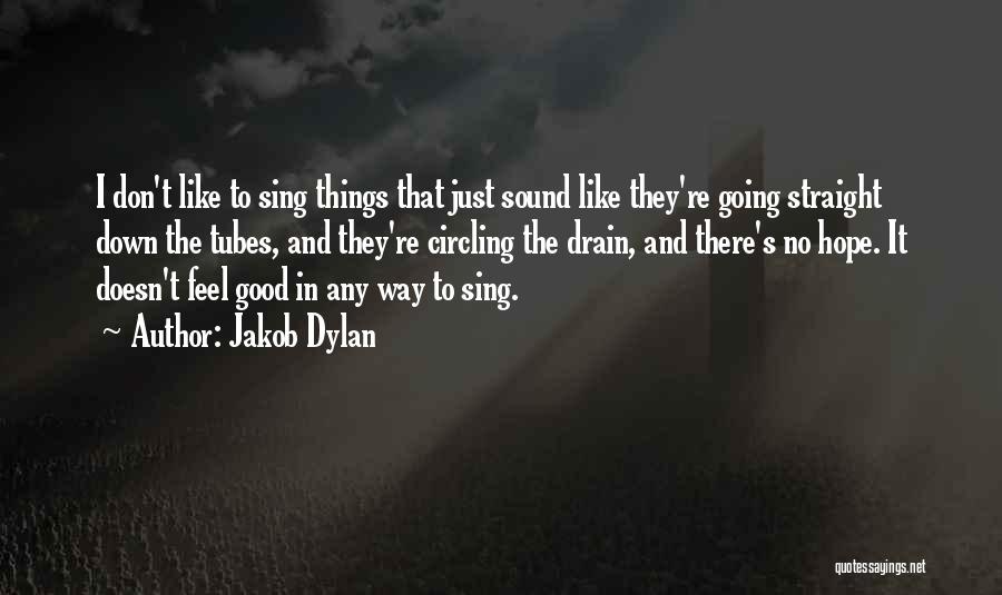 Cambric Dust Quotes By Jakob Dylan