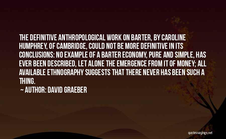 Cambridge Quotes By David Graeber