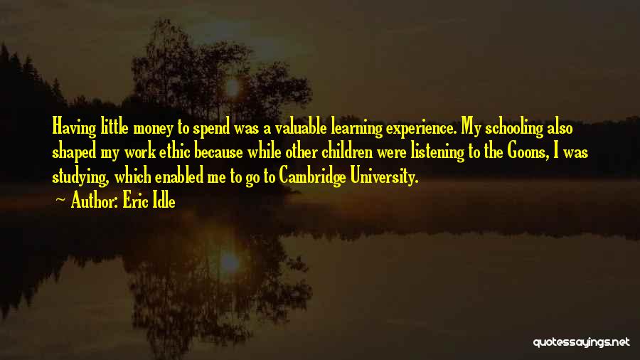 Cambridge Quotes By Eric Idle