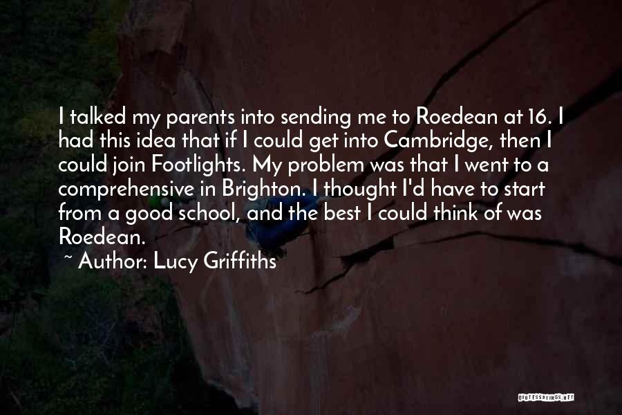 Cambridge Quotes By Lucy Griffiths