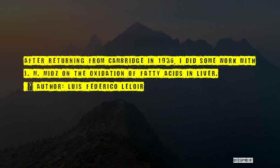 Cambridge Quotes By Luis Federico Leloir