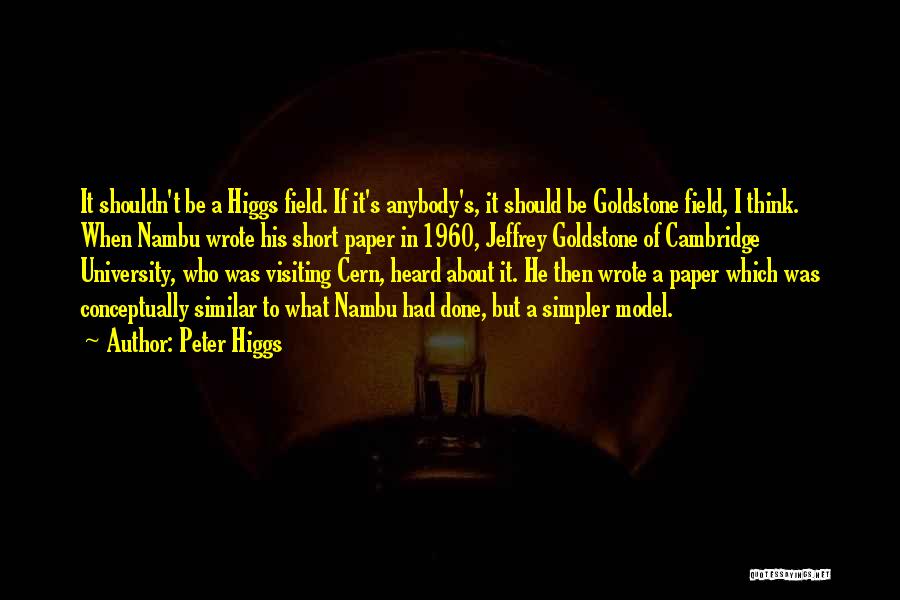 Cambridge Quotes By Peter Higgs