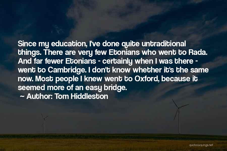 Cambridge Quotes By Tom Hiddleston