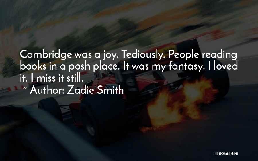 Cambridge Quotes By Zadie Smith