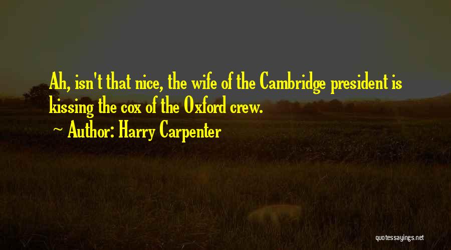 Cambridge Vs Oxford Quotes By Harry Carpenter