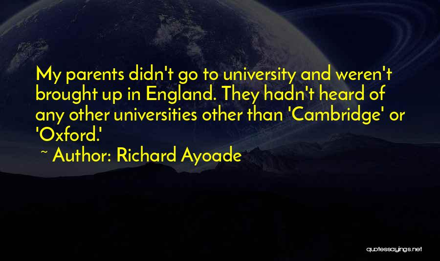 Cambridge Vs Oxford Quotes By Richard Ayoade