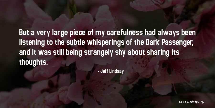 Camcamcam Quotes By Jeff Lindsay Camcamcam Quotes By Jeff Lindsay