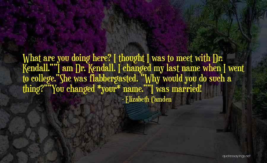 Camden Quotes By Elizabeth Camden