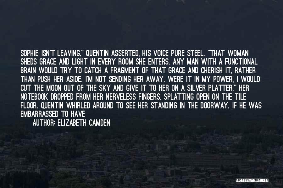 Camden Quotes By Elizabeth Camden