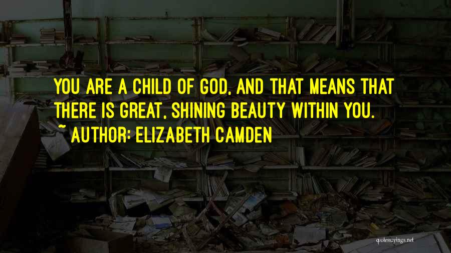 Camden Quotes By Elizabeth Camden