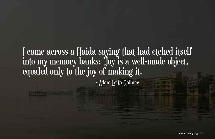 Came Across Quotes By Adam Leith Gollner Came Across Quotes By Adam Leith Gollner