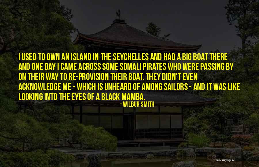 Came Across Quotes By Wilbur Smith Came Across Quotes By Wilbur Smith
