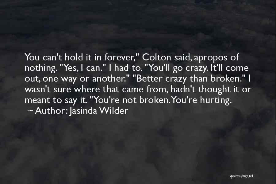 Came From Nothing Quotes By Jasinda Wilder