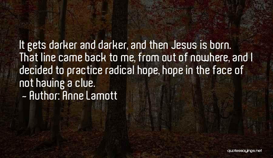 Came From Nowhere Quotes By Anne Lamott