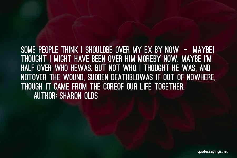 Came From Nowhere Quotes By Sharon Olds