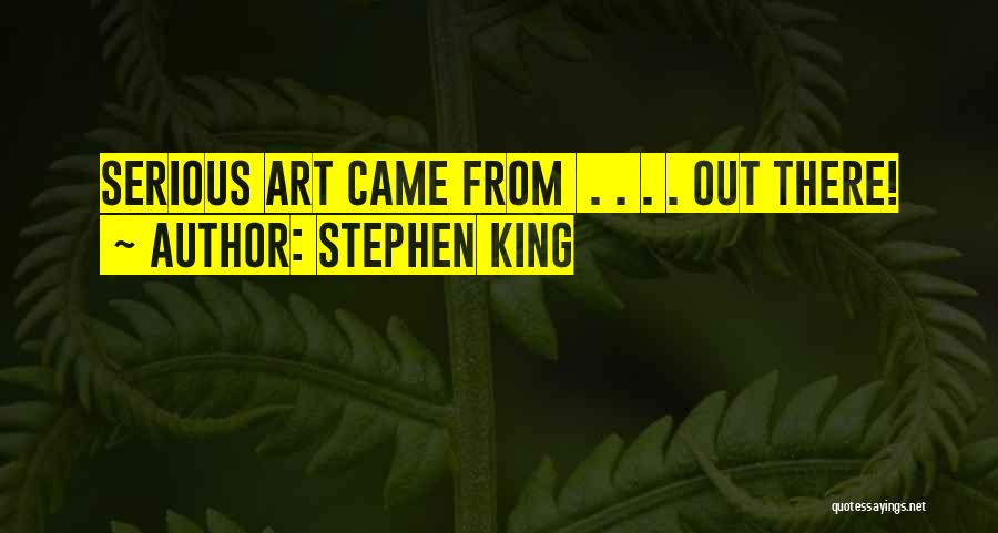 Came From Quotes By Stephen King