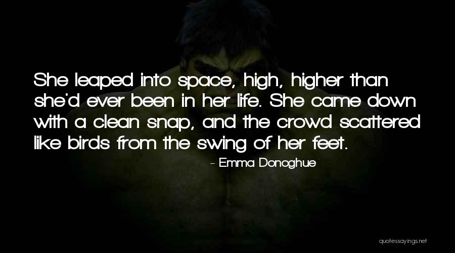 Came Into Life Quotes By Emma Donoghue Came Into Life Quotes By Emma Donoghue