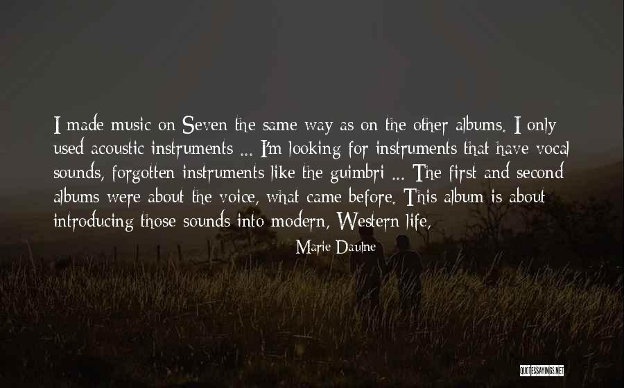 Came Into Life Quotes By Marie Daulne Came Into Life Quotes By Marie Daulne