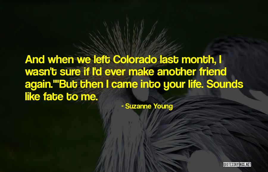 Came Into Life Quotes By Suzanne Young Came Into Life Quotes By Suzanne Young
