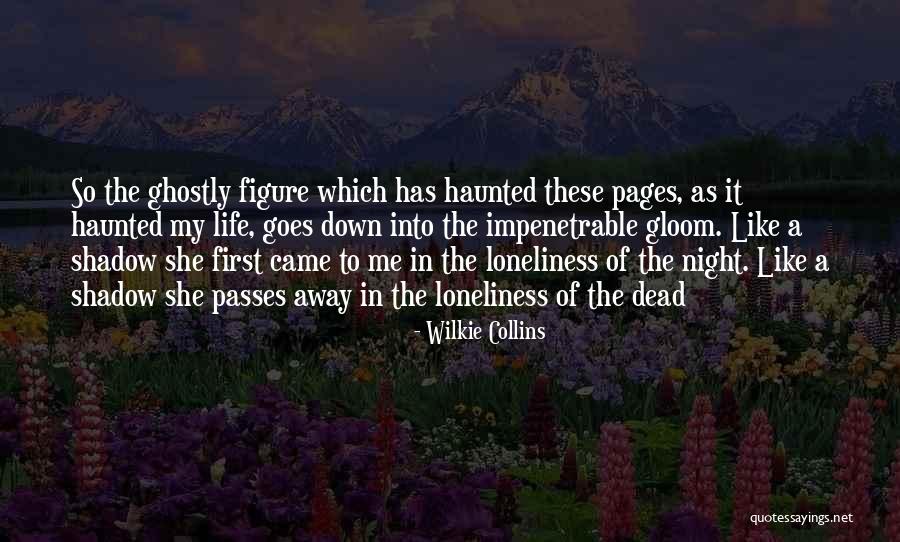 Came Into Life Quotes By Wilkie Collins Came Into Life Quotes By Wilkie Collins