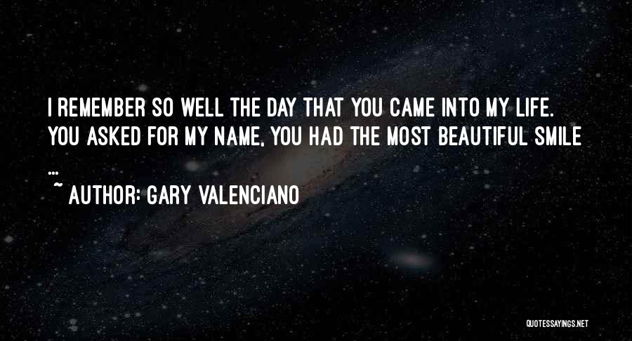Came Into My Life Quotes By Gary VAlenciano