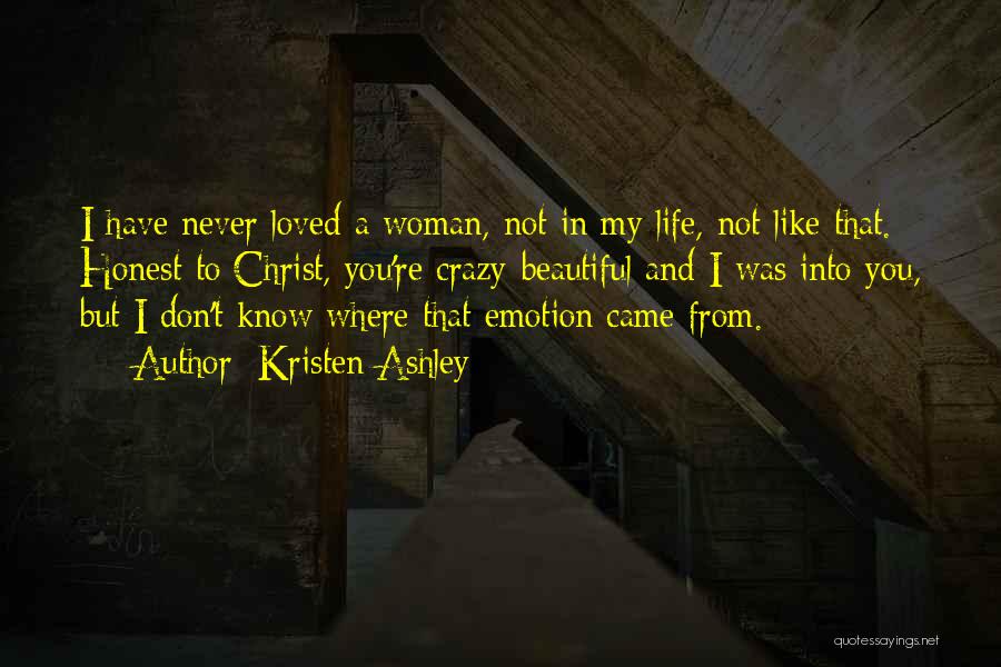 Came Into My Life Quotes By Kristen Ashley