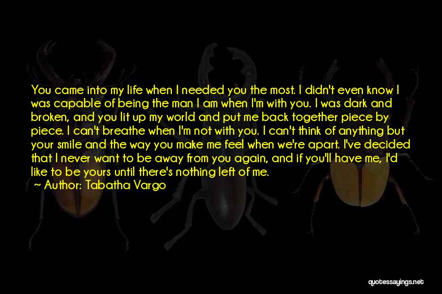 Came Into My Life Quotes By Tabatha Vargo