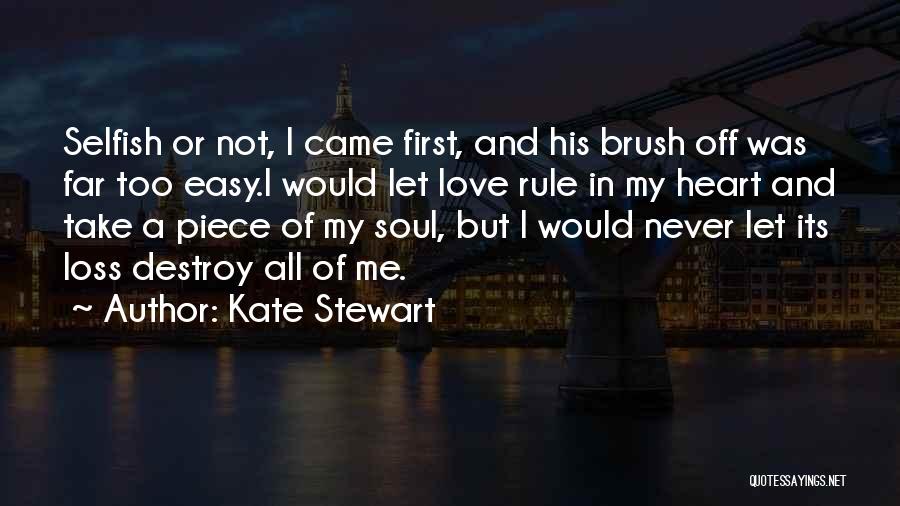 Came Too Far Quotes By Kate Stewart