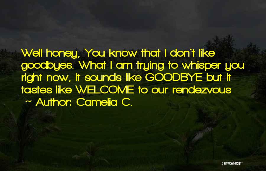 Camelia C. Quotes 219011