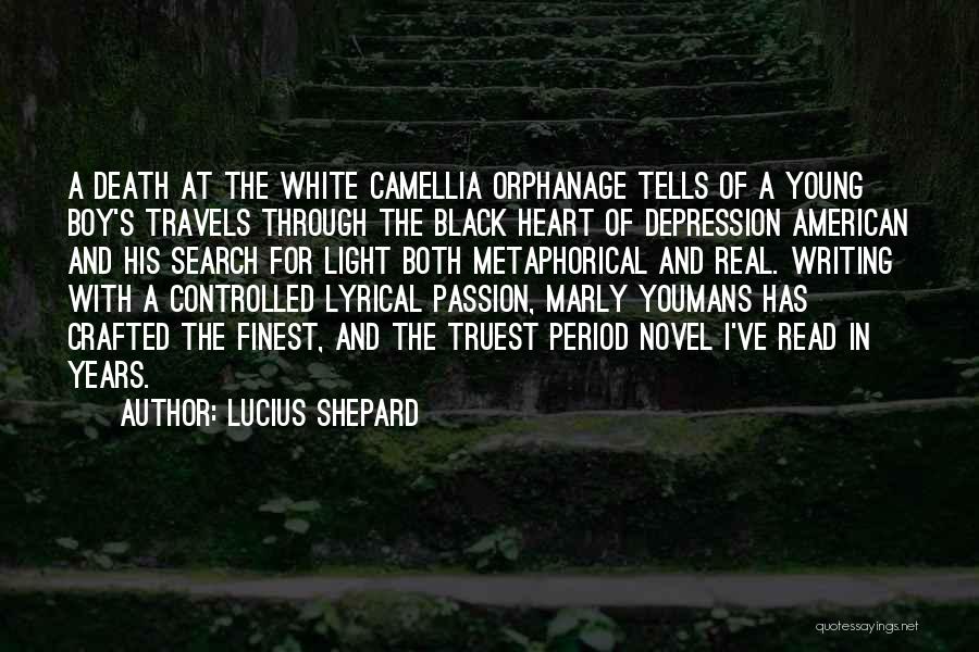 Camellia Quotes By Lucius Shepard