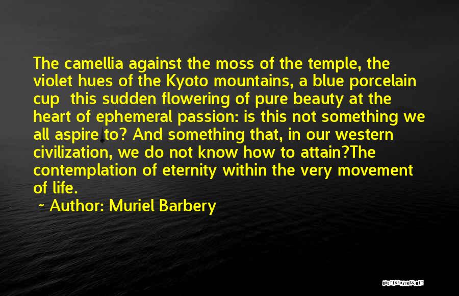 Camellia Quotes By Muriel Barbery