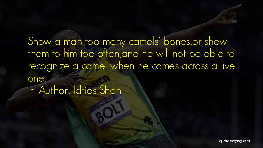 Camels Quotes By Idries Shah