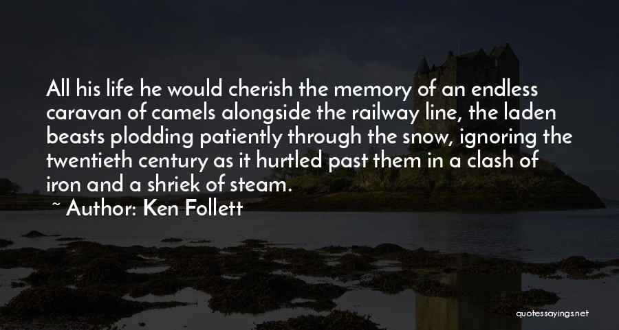 Camels Quotes By Ken Follett