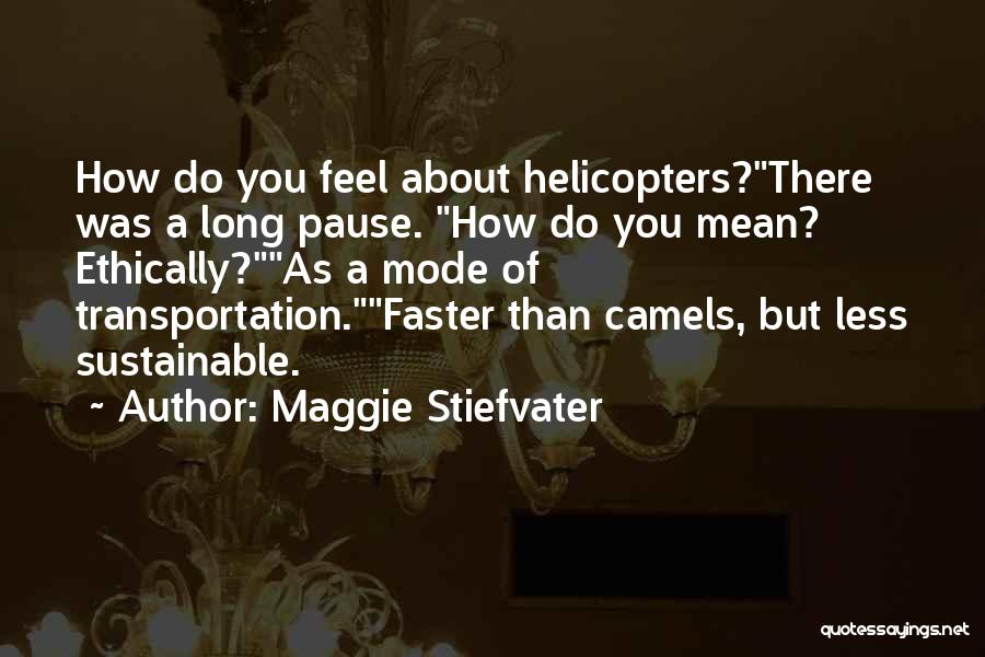 Camels Quotes By Maggie Stiefvater