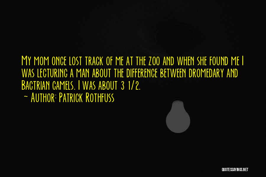 Camels Quotes By Patrick Rothfuss