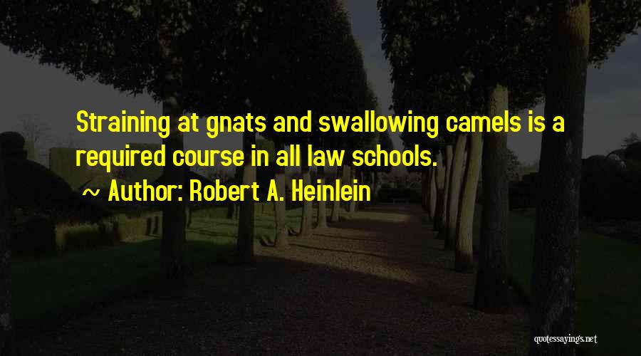 Camels Quotes By Robert A. Heinlein