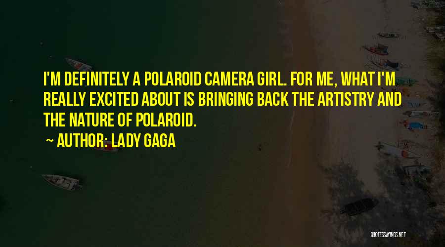 Camera And Girl Quotes By Lady Gaga