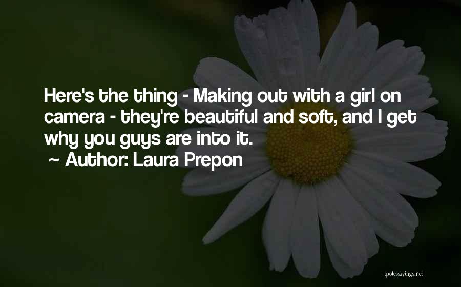 Camera And Girl Quotes By Laura Prepon