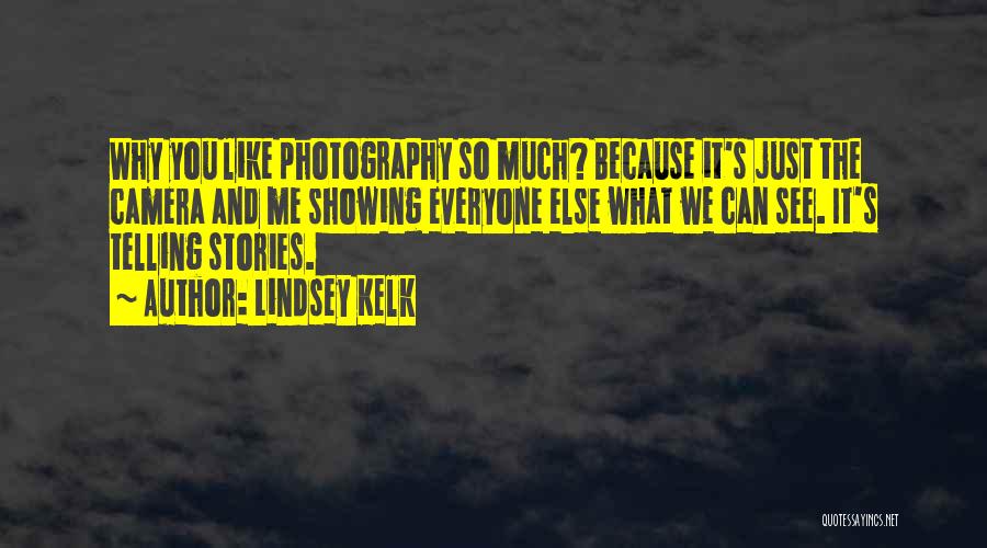 Camera And Girl Quotes By Lindsey Kelk