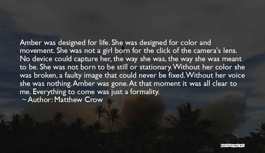 Camera And Girl Quotes By Matthew Crow