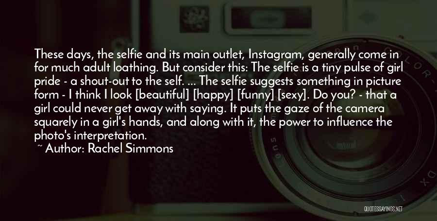 Camera And Girl Quotes By Rachel Simmons