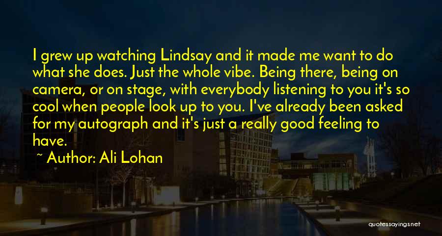 Camera And Me Quotes By Ali Lohan