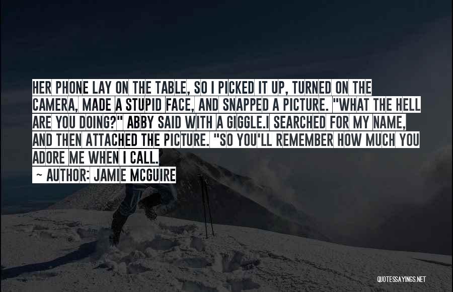 Camera And Me Quotes By Jamie McGuire