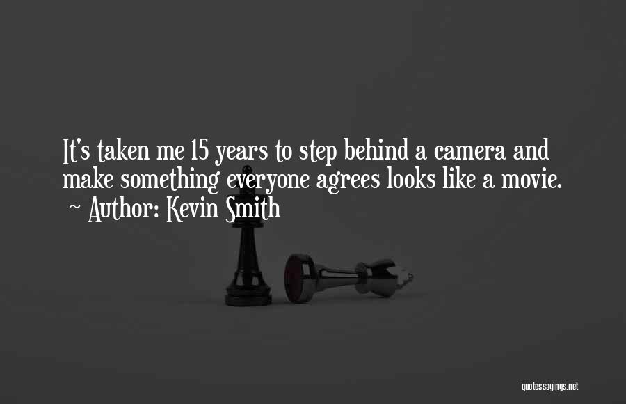 Camera And Me Quotes By Kevin Smith